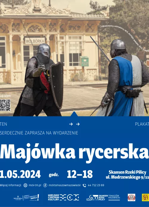 Plakat zaprasza na majówkę rycerską w Skansenie Rzeki Pilicy
