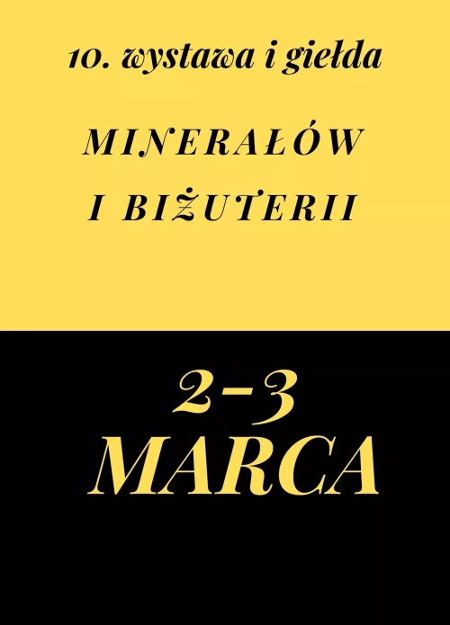 Zdjęcie przedstawia zaproszenie na 10. Wystawę i giełdę minerałów i biżuterii
