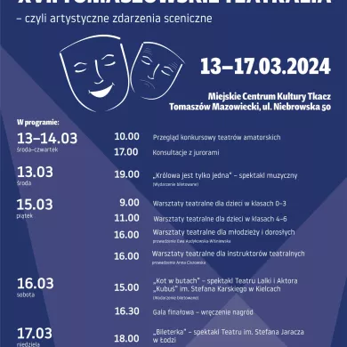 plakat przedstawia zaproszenie na Tomaszowskie Teatralia z dokładnym planem wydarzeń